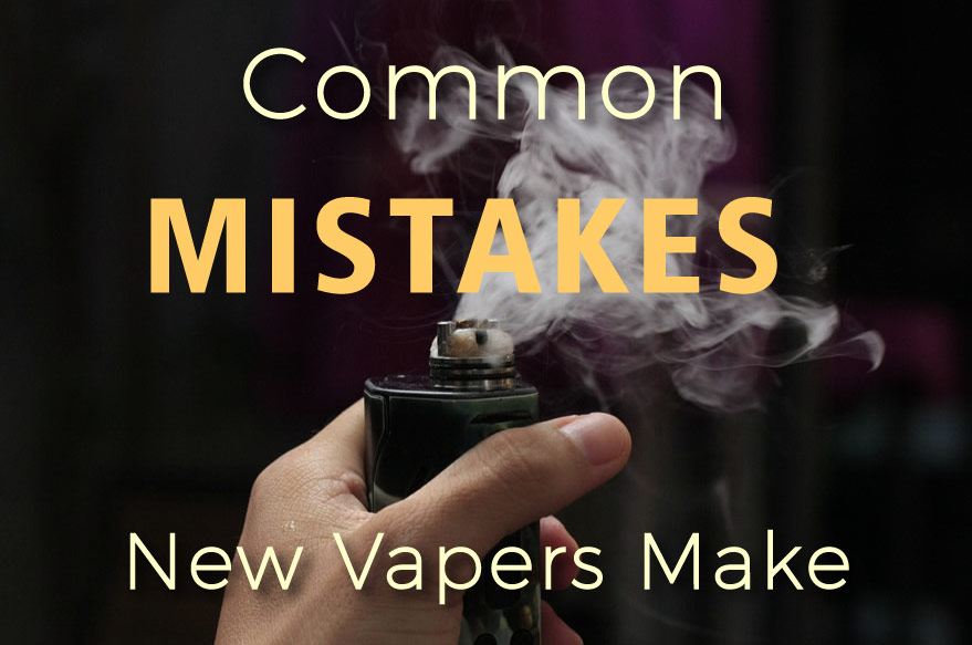 Common Mistakes New Vapers Make